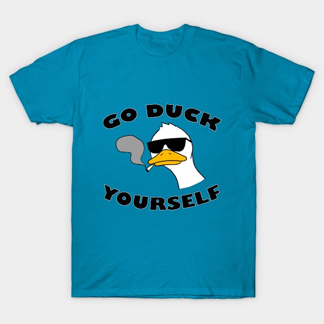 Go duck yourself T-Shirt by ObeseHotDog